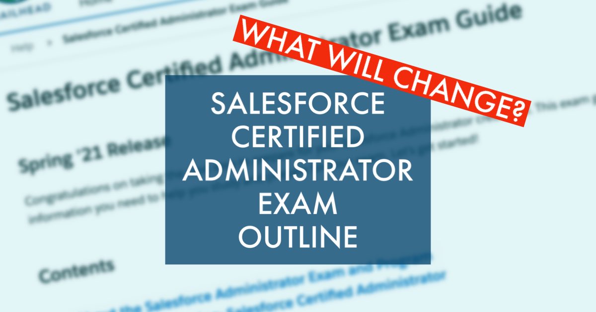 Trailhead is updating the Salesforce Certified Administrator Exam